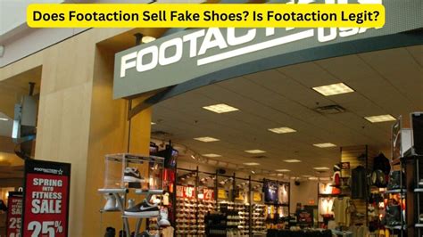 footaction sell fake shoes|thinking about buying fake shoes.